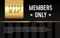 Members Only Card. Club vip card design with golden elements.